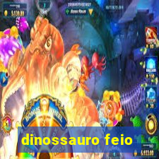 dinossauro feio